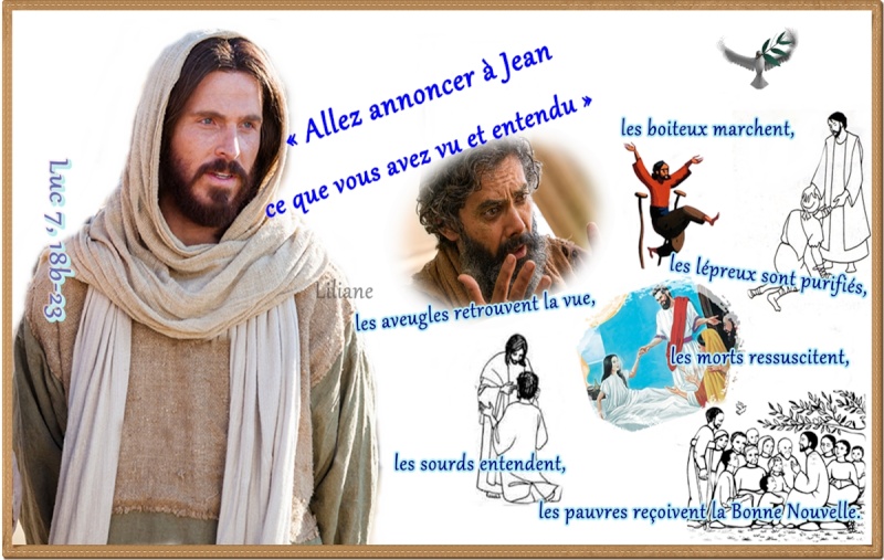Allez annoncer à Jean ce que vous avez vu et entendu "