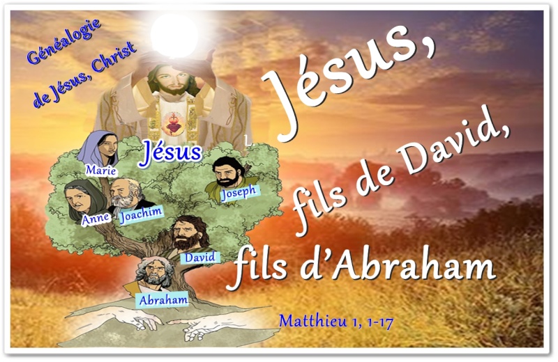 Jeudi: Jésus-Christ, fils d'Abraham, de David... de Dieu
